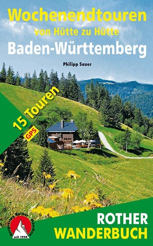 Wochenendtouren von Hütte zu Hütte Baden-Würtemberg