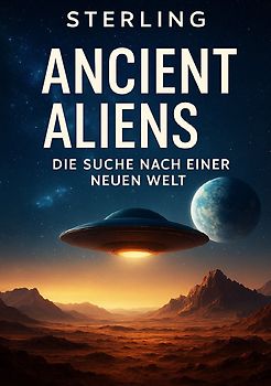 Ancient Aliens I Die Suche nach einer neuen Welt