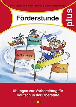Förderstunde plus. Übungen zur Vorbereitung für Deutsch in der Oberstufe