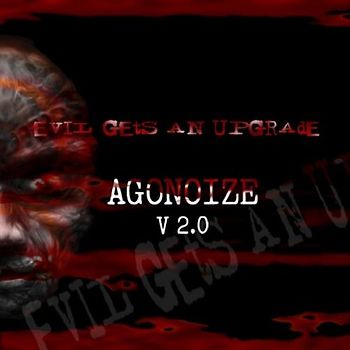 Agonoize - Evil Gets An Upgrade [Enhanced]