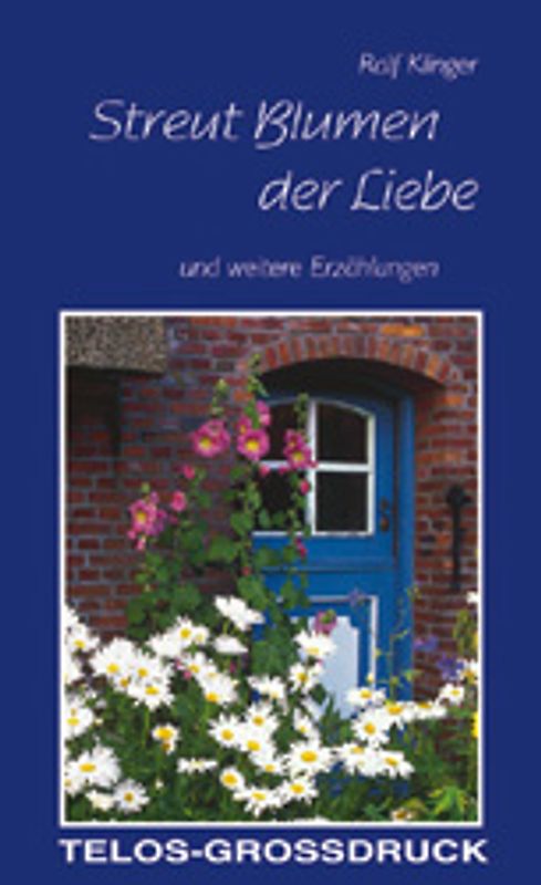 Streut Blumen der Liebe