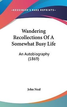 Wandering Recollections Of A Somewhat Busy Life
