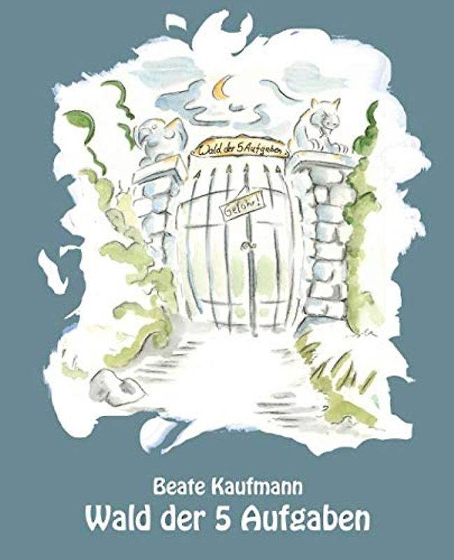 Wald der fünf Aufgaben: Eine Abenteuergeschichte zum Vor- und Selberlesen