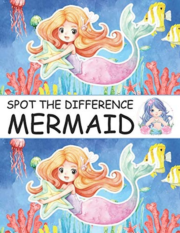 Spot the Difference Mermaid!: A Fun Search and Find Books for Children 6-10 years old (Activity Book for Kids, Band 12)