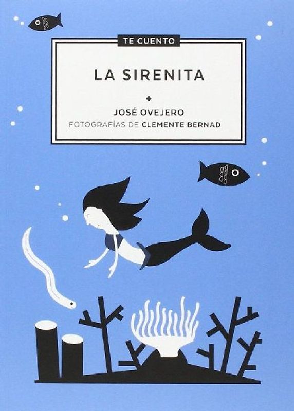 Te cuento-- . La sirenita
