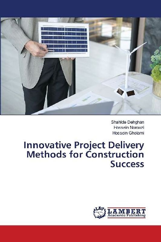 Innovative Project Delivery Methods for Construction Success
