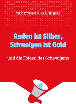 Reden ist Silber, Schweigen ist Gold
