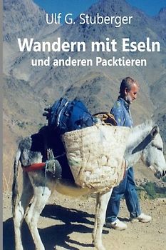 Wandern mit Eseln: und anderen Packtieren