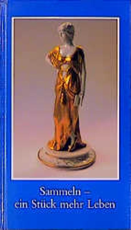 Sammeln - ein Stück mehr Leben