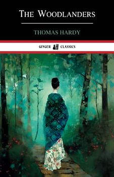 The Woodlanders: Classic Romance