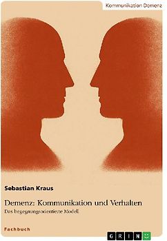 Demenz: Kommunikation und Verhalten