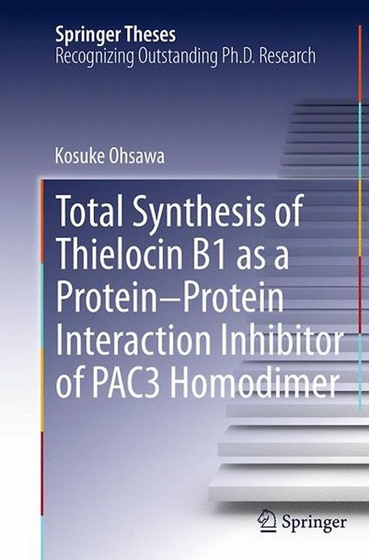 Total Synthesis of Thielocin B1 as a Protein-Protein Interaction Inhibitor of PAC3 Homodimer