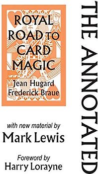 The Annotated Royal Road to Card Magic