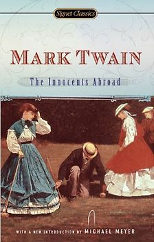 The Innocents Abroad (Signet Classics) - Mark Twain