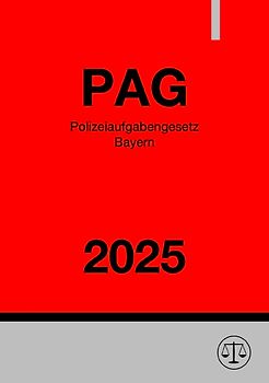 Polizeiaufgabengesetz Bayern - PAG 2025