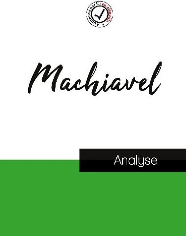 Machiavel (étude et analyse complète de sa pensée)