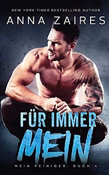 Für immer Mein (Mein Peiniger, Band 4)