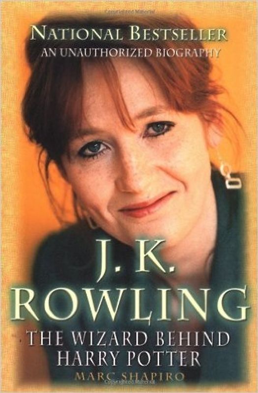 J. K. Rowling, The Wizard behind Harry Potter - Marc Shapiro