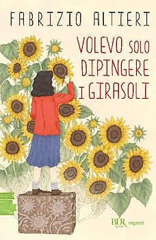 Volevo solo dipingere i girasoli