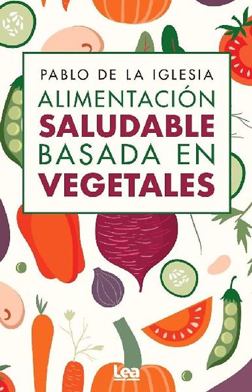 ALIMENTACIÓN SALUDABLE BASADA EN VEGETALES