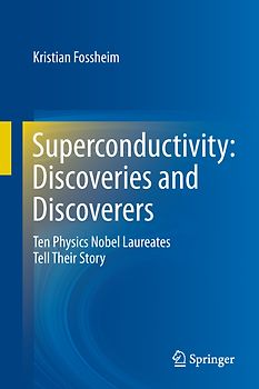 Superconductivity: Discoveries and Discoverers