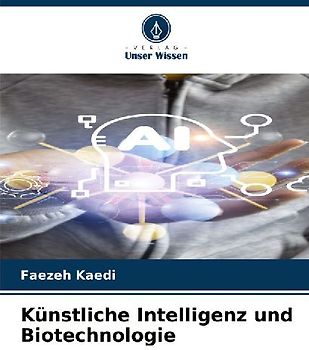 Künstliche Intelligenz und Biotechnologie