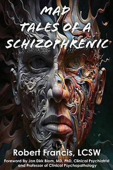 Mad Tales of a Schizophrenic