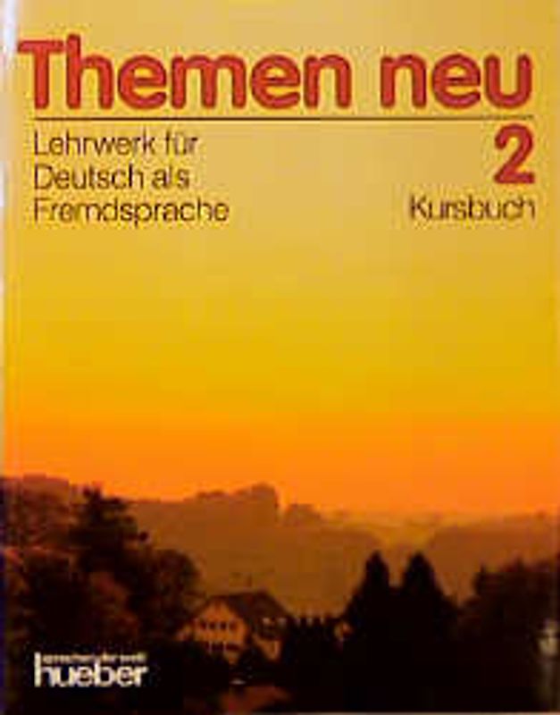 Themen neu 2. Lehrwerk für Deutsch als Fremdsprache / Themen neu 2