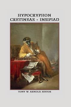 The Cygnian Tripod: Hypocryphon - Cretineae - Insipiad: Selections From the Philosophical Excretions of W.M. (The Whisanant Mythos, Band 20)