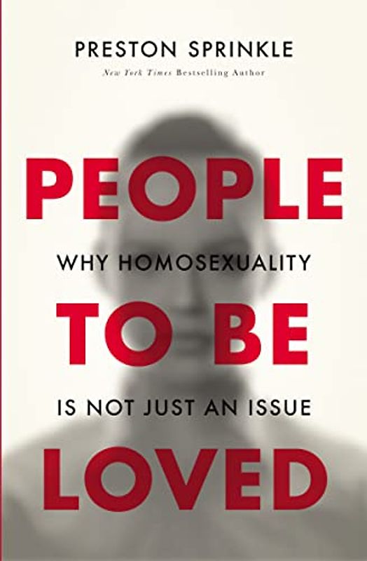 People to Be Loved: Why Homosexuality Is Not Just an Issue