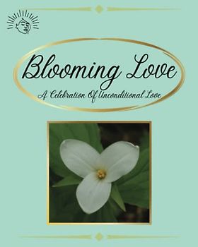 Blooming Love: A Celebration Of Unconditional Love
