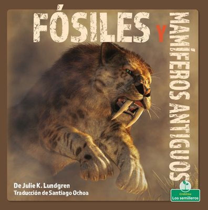 Fósiles Y Mamíferos Antiguos (Fossils and Ancient Mammals)