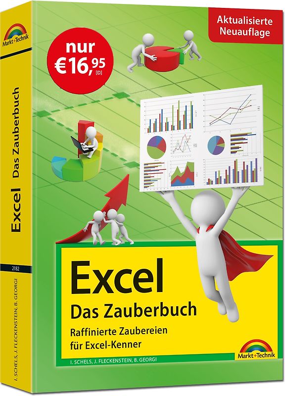 Excel - Das Zauberbuch: Raffinierte Zaubereien für Excel-Kenner