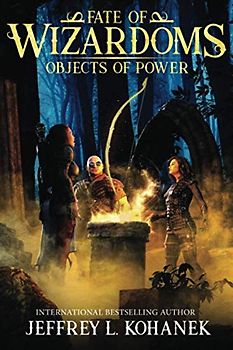 Wizardoms: Objects of Power (Fate of Wizardoms, Band 4)