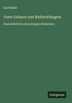 Unter Eskimos und Walfischfängern
