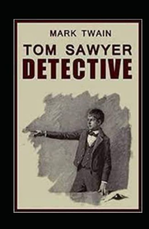 Tom Sawyer, Detective-Classic Edition(Annotated)
