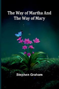The Way Of Martha And The Way Of Mary