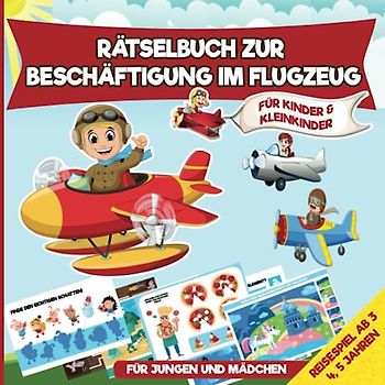 Rätselbuch zur Beschäftigung für Kinder im Flugzeug als Reisespiel für Kleinkinder ab 3, 4, 5 Jahren