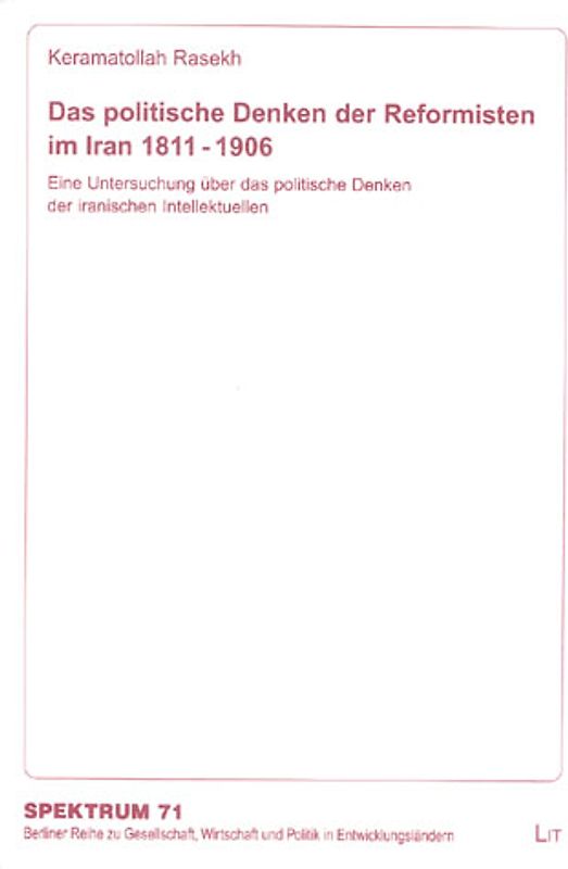 Das politische Denken der Reformisten im Iran 1811-1906