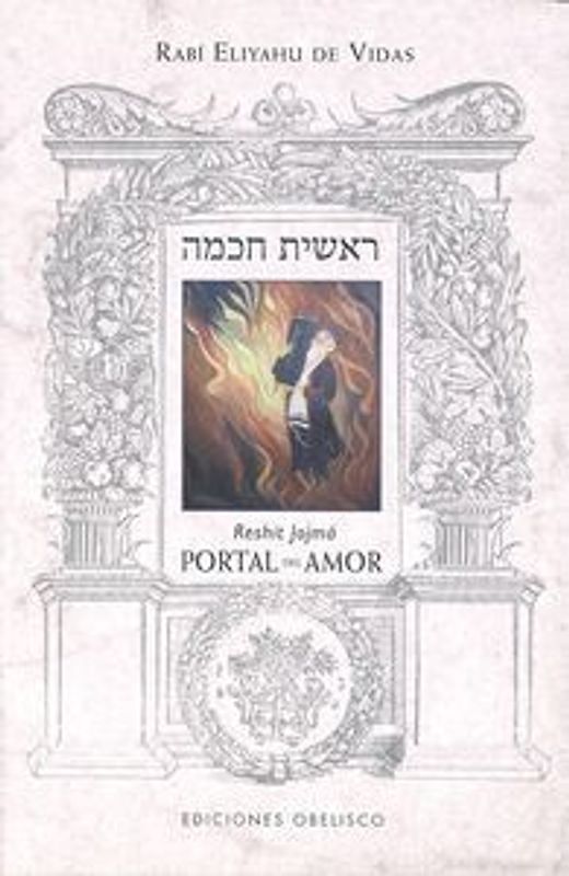 Portal del amor = Reshit Jojmá