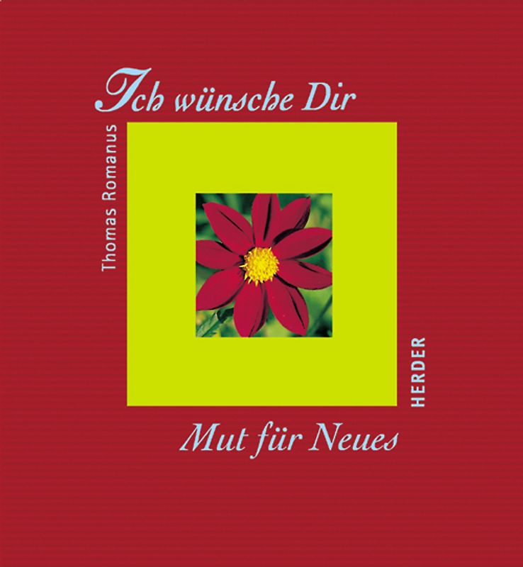 Ich wünsche dir Mut für Neues