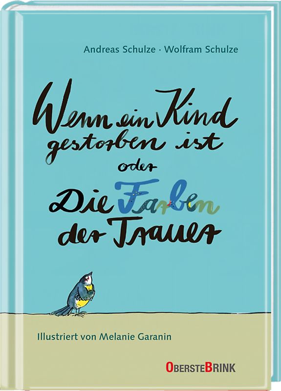 Wenn ein Kind gestorben ist oder Die Farben der Trauer