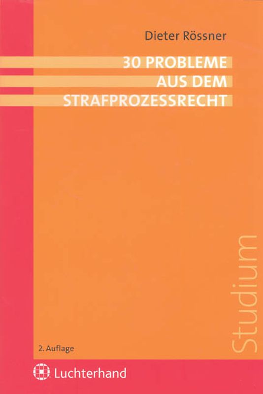 30 Probleme aus dem Strafprozessrecht