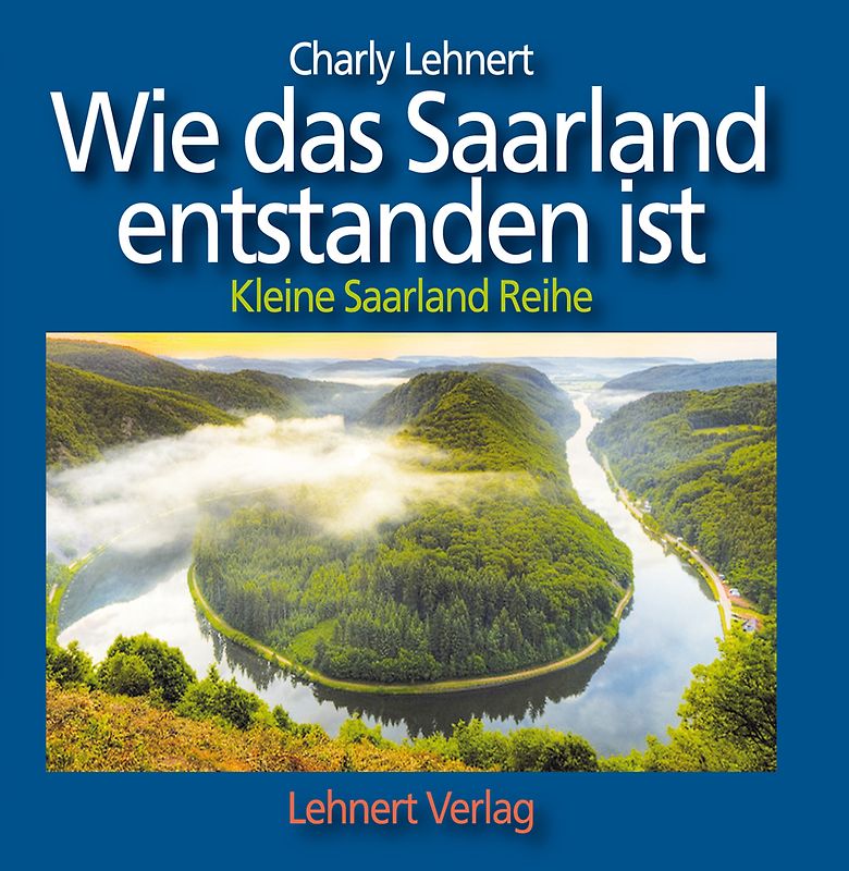Wie das Saarland entstanden ist - Kleine Reihe