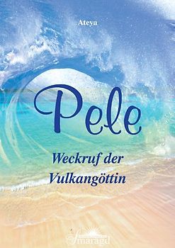 Pele - Weckruf der Vulkangöttin