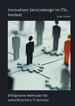 Innovatives Servicedesign im ITIL-Kontext