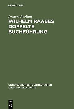 Wilhelm Raabes doppelte Buchführung