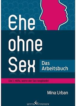 Ehe ohne Sex - Das Arbeitsbuch