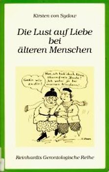 Die Lust auf Liebe bei älteren Menschen