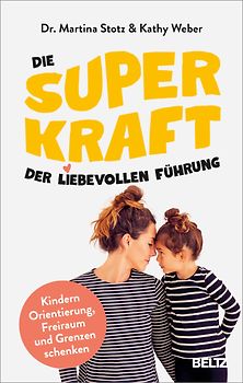 Die Superkraft der liebevollen Führung